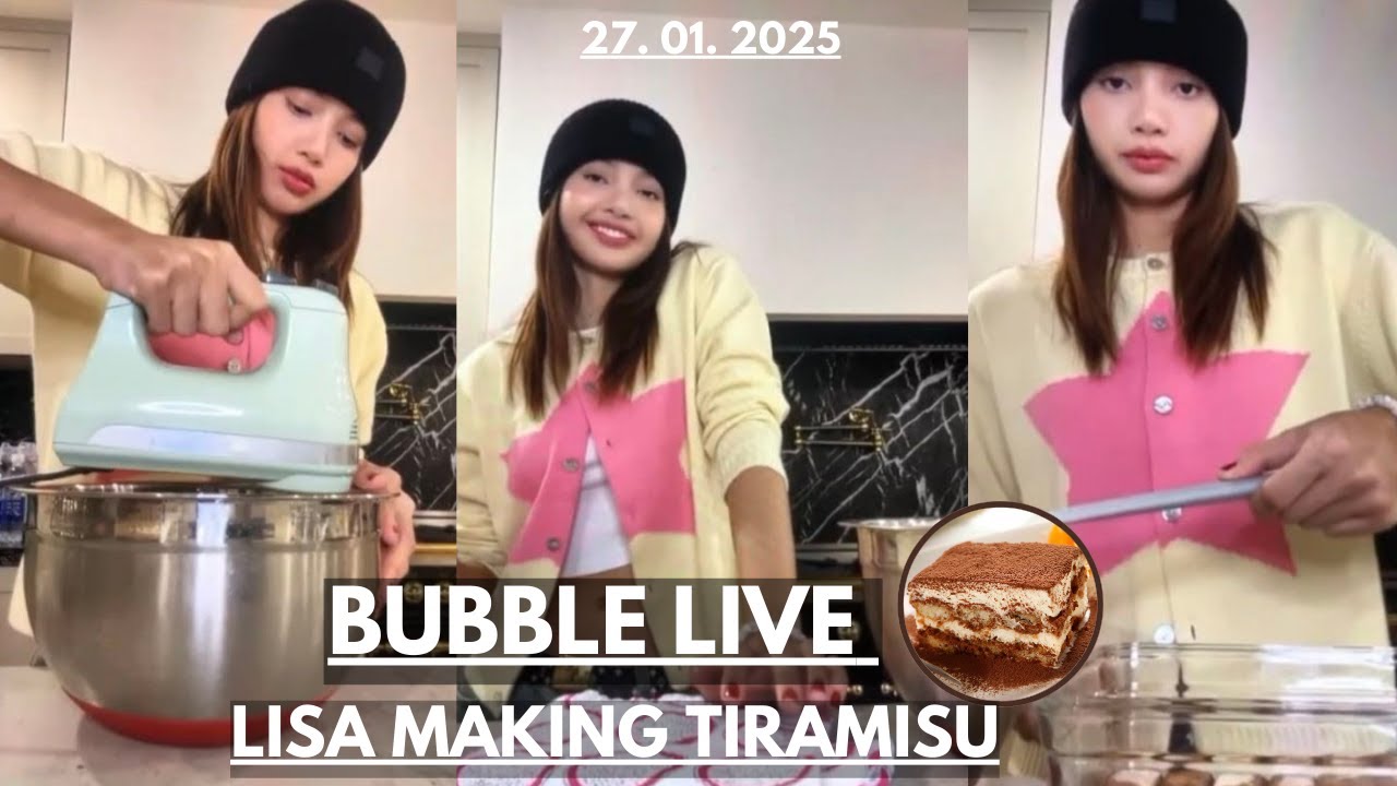 🔴[ MULTISUB ]  LISA Cooking Tiramisu 🍰 live stream on Bubble🫧  (27.01.2025)