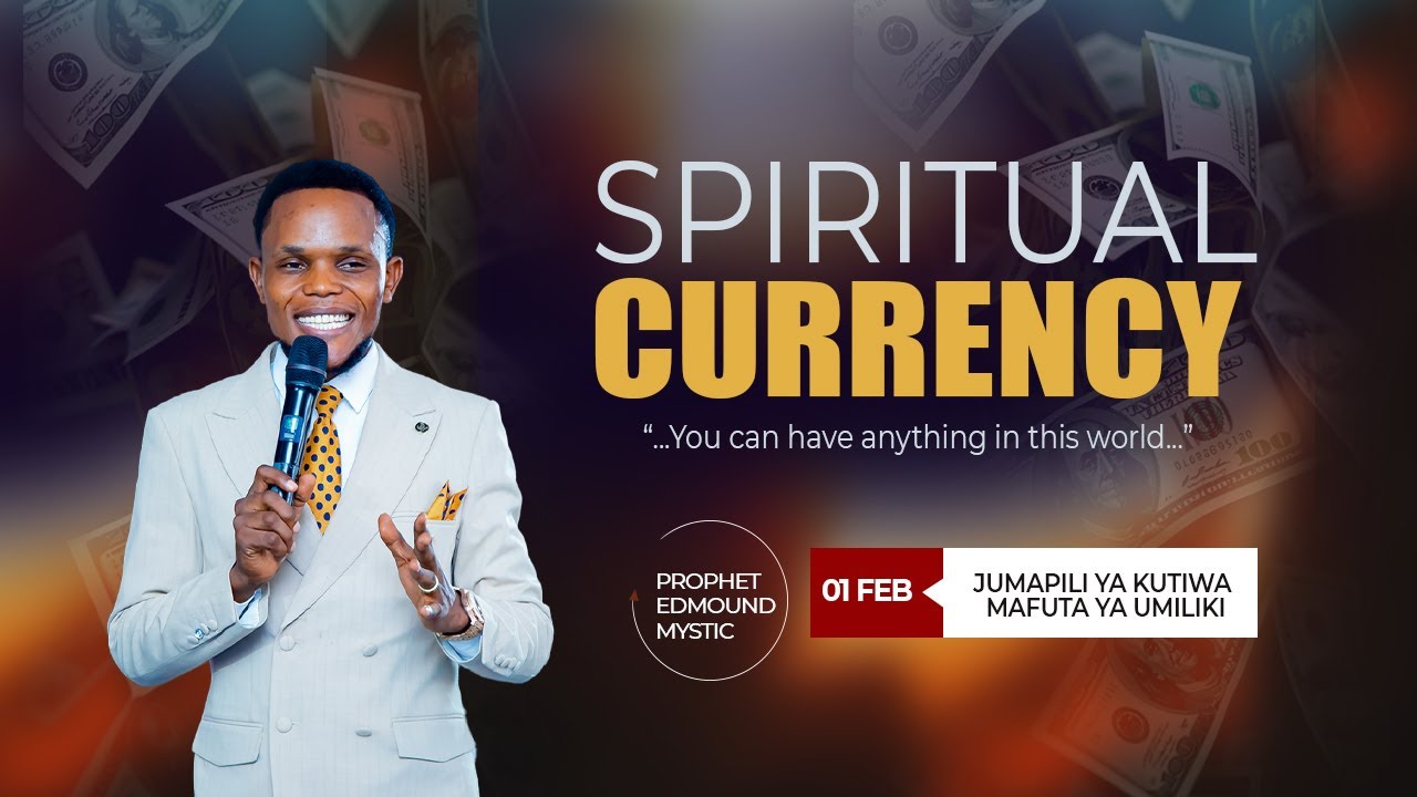 LIVE: SPIRITUAL CURRENCY| FEDHA YA ROHONI| With PROPHET EDMOUND MYSTIC