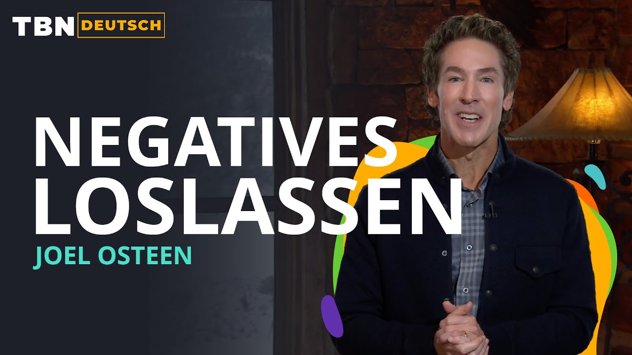 Joel Osteen: Lass das Negative los - Kompletter Teil 1 | TBN Deutsch