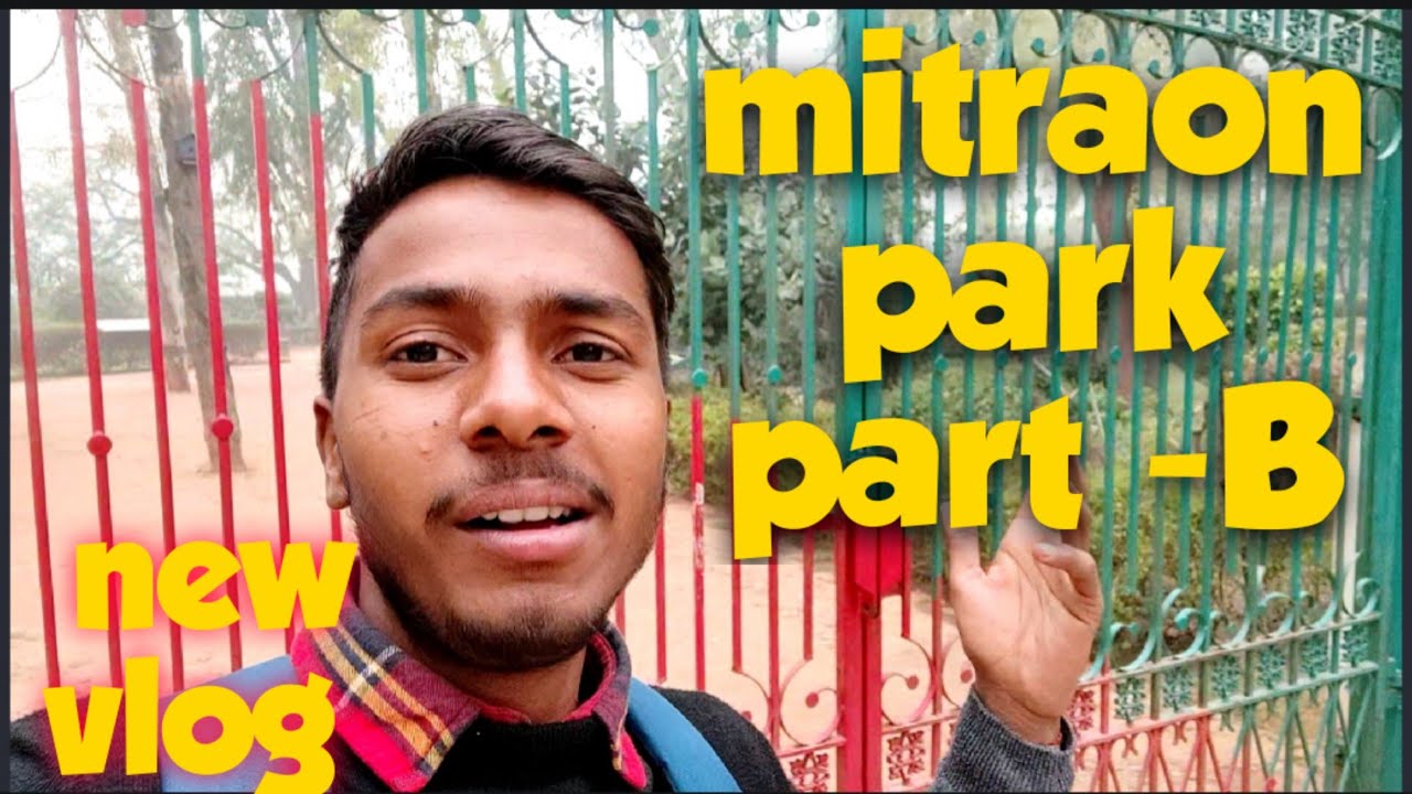 mitraon park part-B(new vlog)//#vlog #firstvlog #vloging #my_first_vlog #soravjoshivlogs #travelvlog