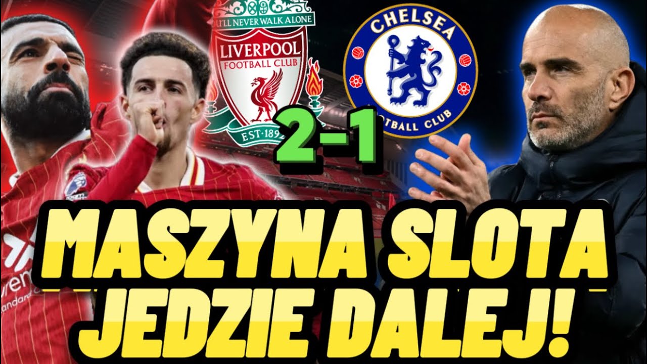 JAK LIVERPOOL OGRAŁ CHELSEA I ZATRZYMAŁ PALMERA?