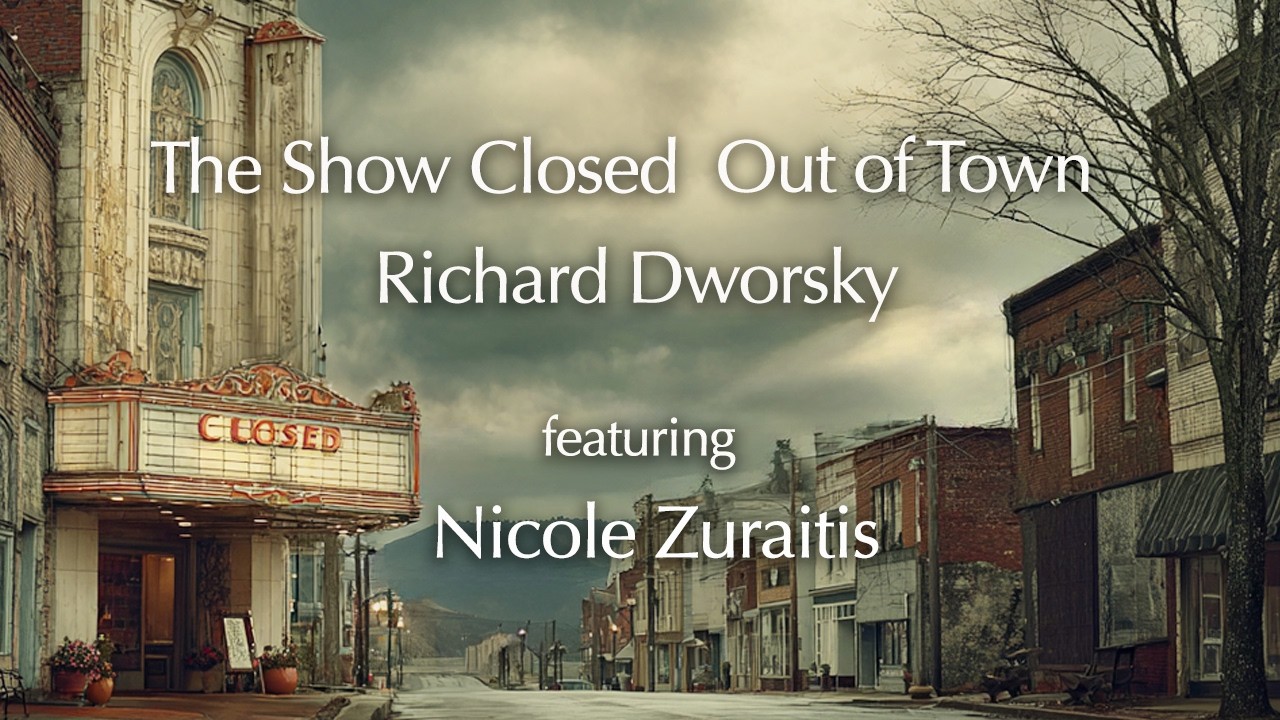Richard Dworsky &ndash; The Show Closed Out of Town &ndash; featuring Nicole Zuraitis - Official Video