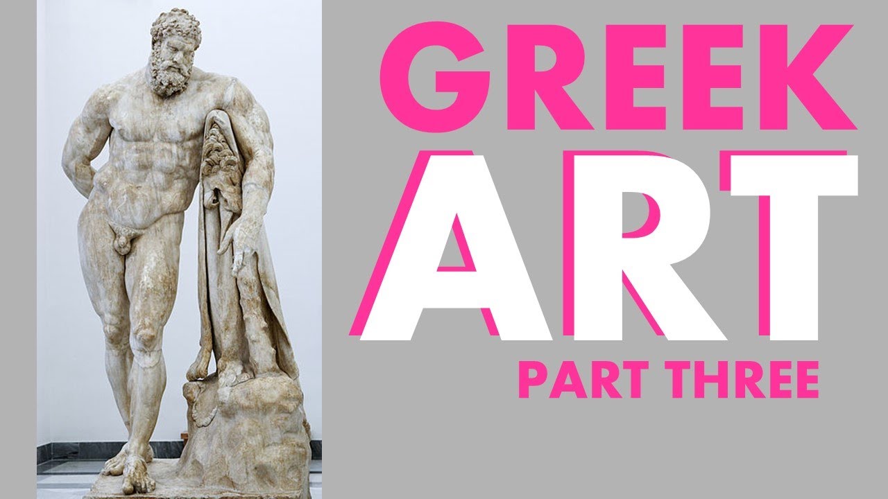 Greek Art Part 3 - Late Classical & Hellenistic