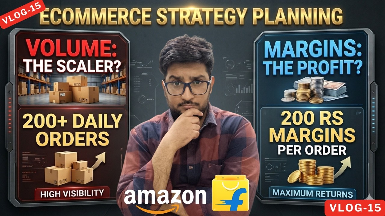 VLOG 15 - Volume vs Margins in E-Commerce | Konsi Correct Strategy hai ?