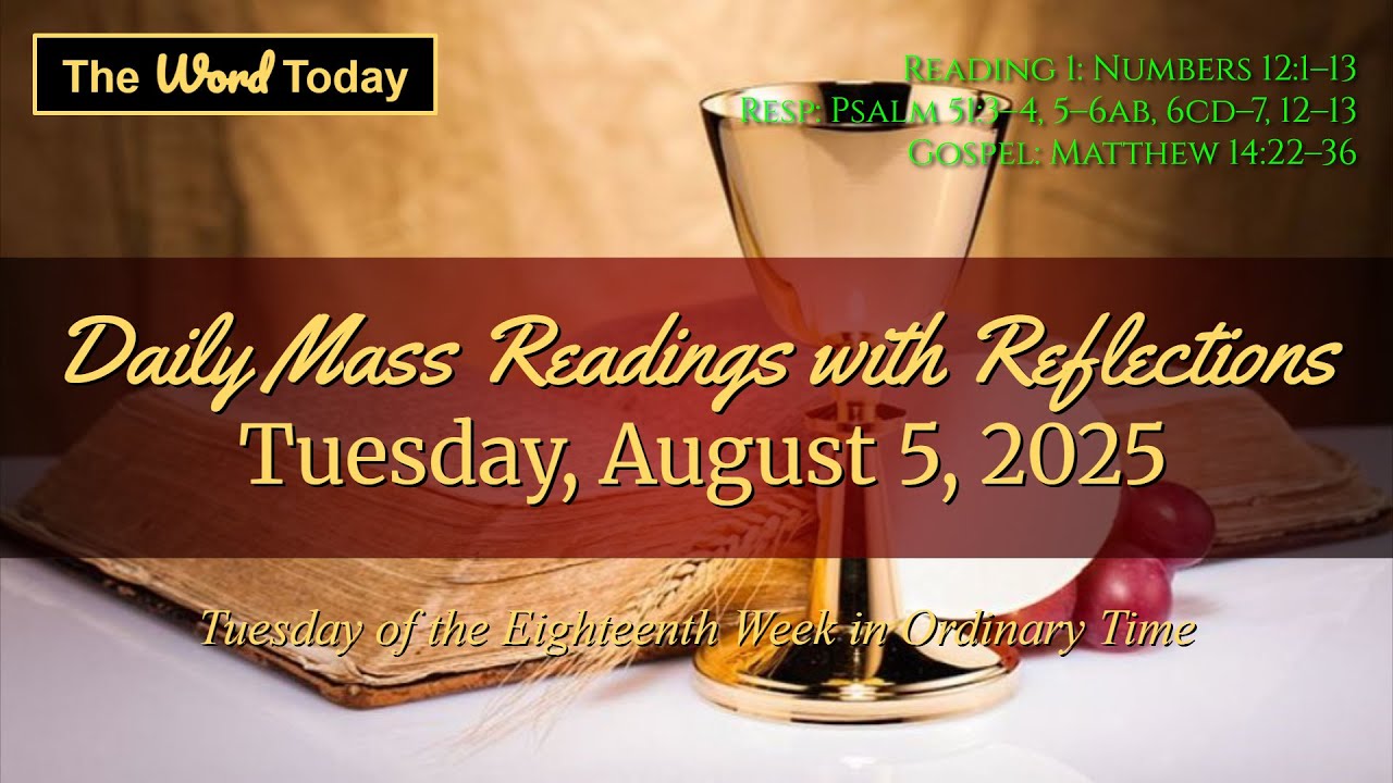 Today's Catholic Mass Readings & Gospel Reflection - Tuesday, August 5, 2025