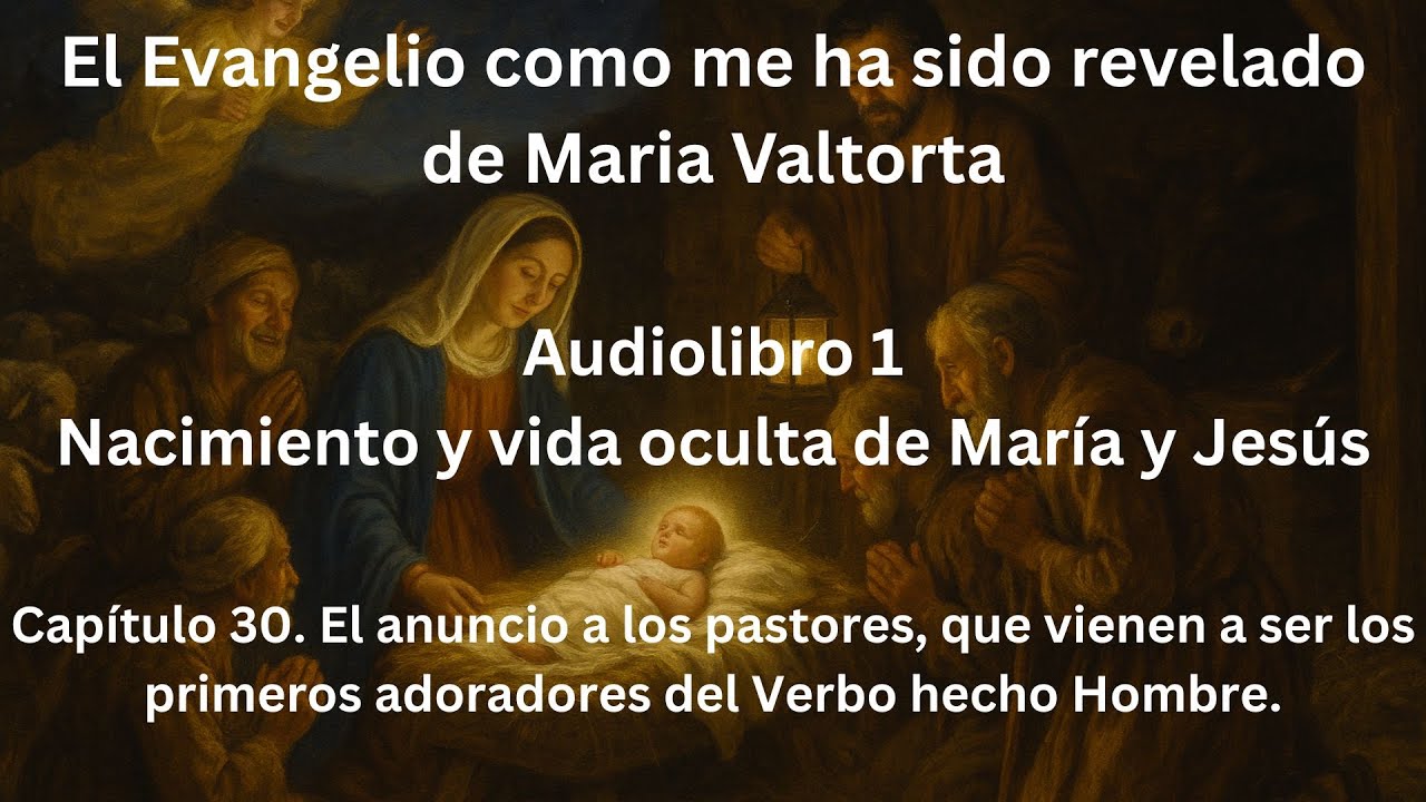 El anuncio a los pastores primeros adoradores del Verbo Capítulo 30 de Maria Valtorta - Gaudio Books