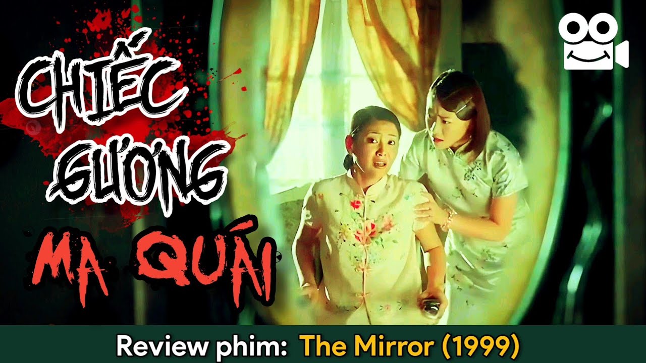 3 Câu Chuyện Kinh Dị Này Sẽ Khiến Bạn Lạnh Gáy || Review Phim Hồng Kông: KÍNH MA (1999)