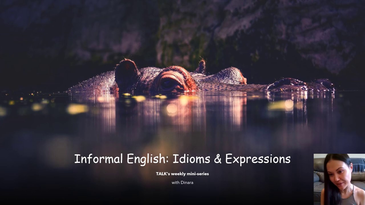 TALK: Informal Phrase of the Week - 