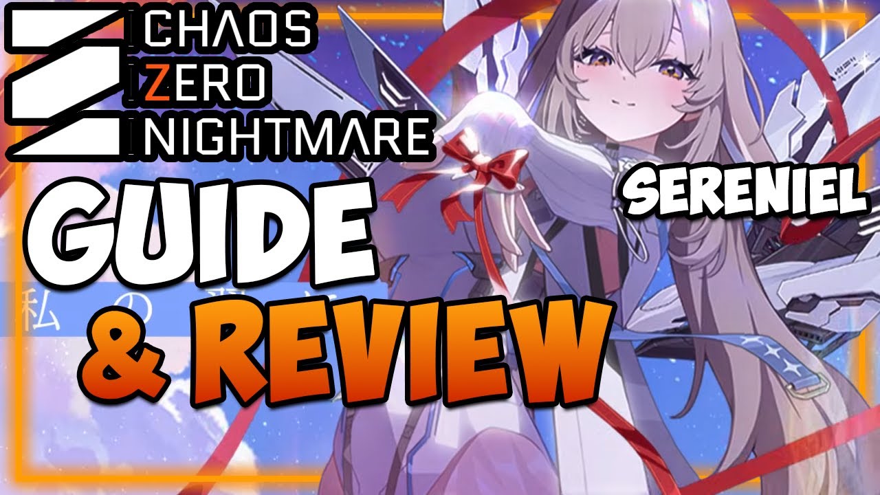 SERENIEL- All YOU need to know I Teams, Epiphanies, Gearing, Planets & more I Chaos Zero Nightmare