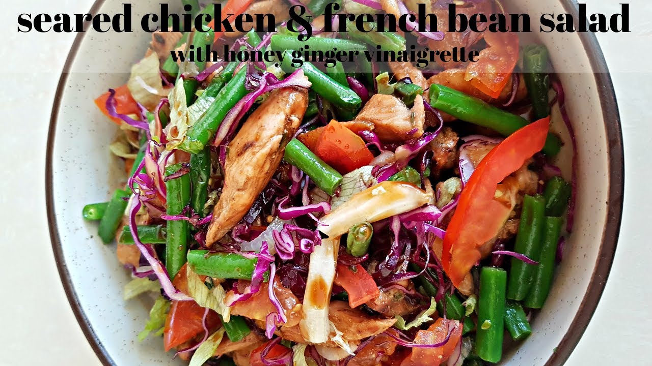SEARED CHICKEN AND FRENCH BEAN SALAD WITH HONEY GINGER VINAIGRETTE | SALAD WEEK | KALUHI'S KICHEN