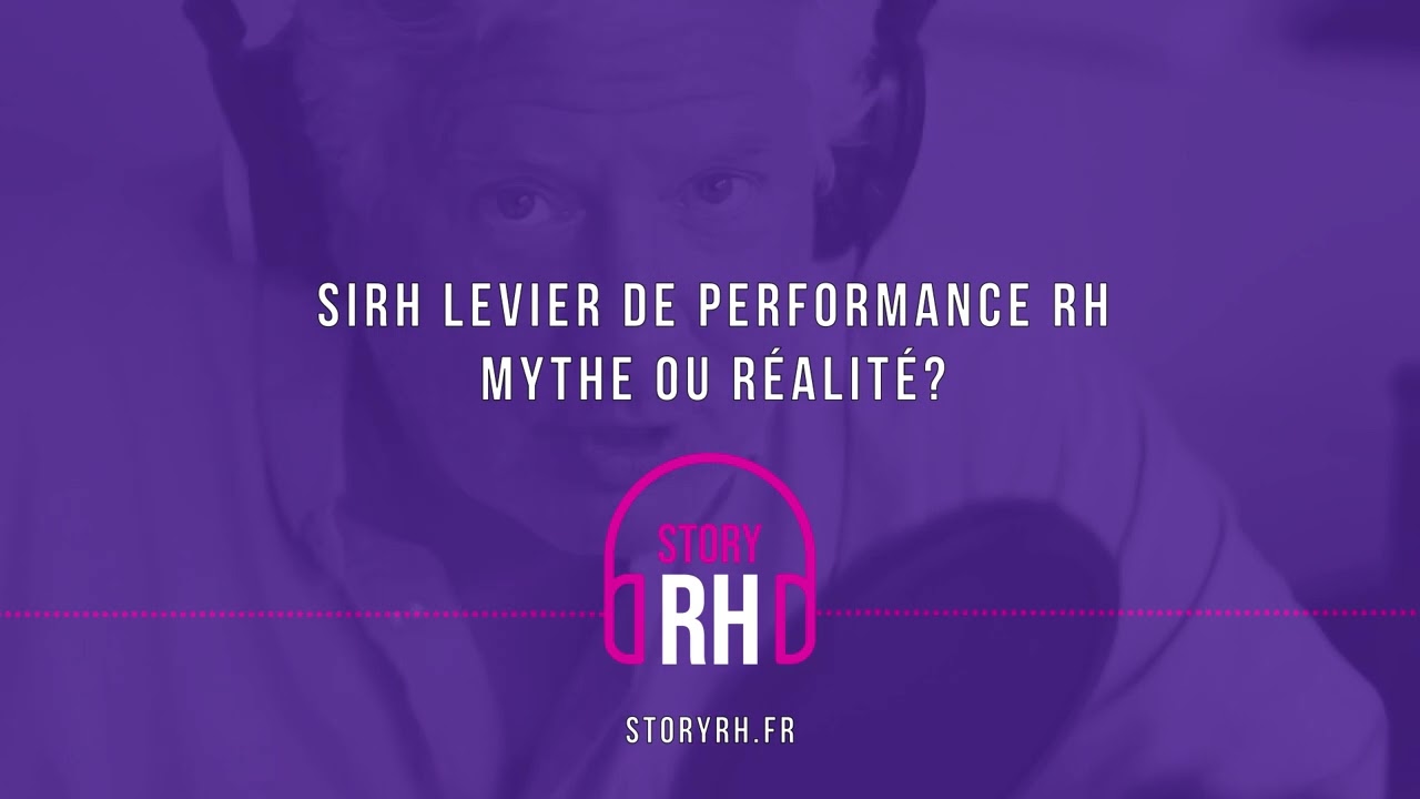 SIRH levier de performance RH, mythe ou r&eacute;alit&eacute; ?