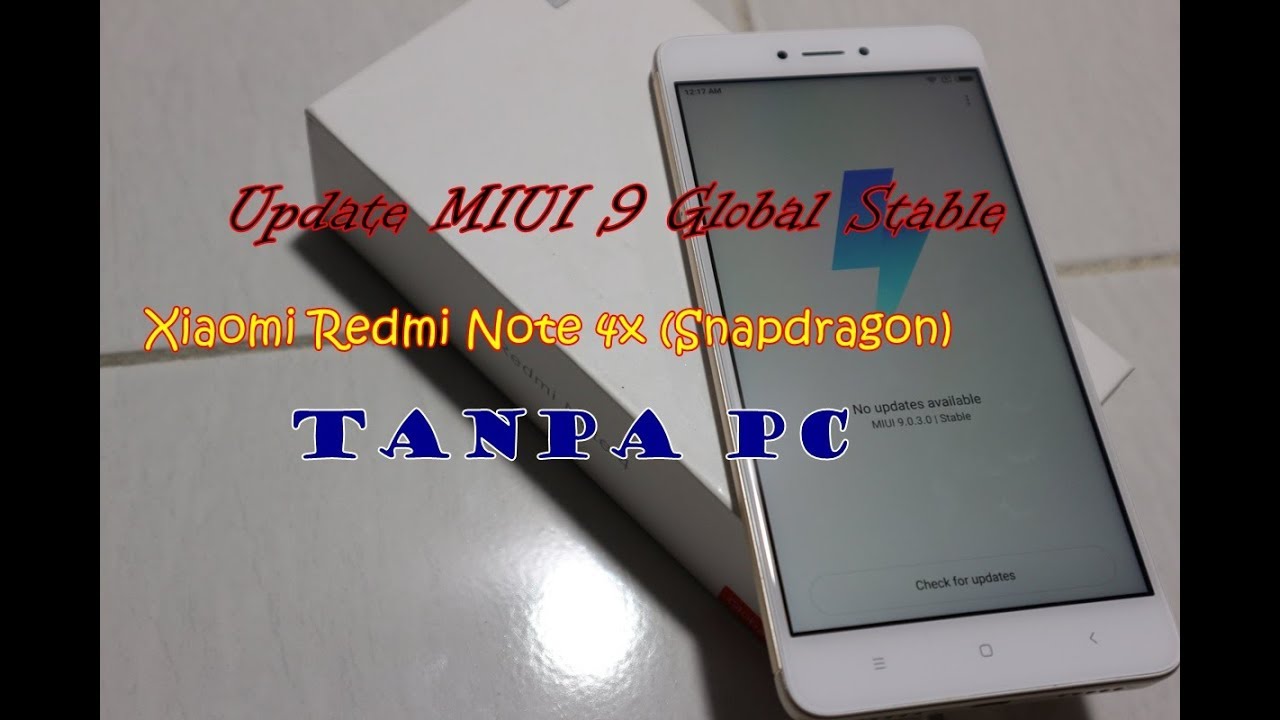 Cara Update MIUI 9 Global Stable Redmi Note 4x (Snapdragon) Dari ROM 8.5.8.0 Tanpa PC