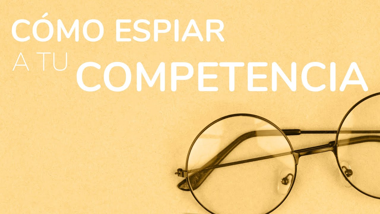 C&oacute;mo ESPIAR a tu COMPETENCIA en redes sociales ✅ Con pocos clics