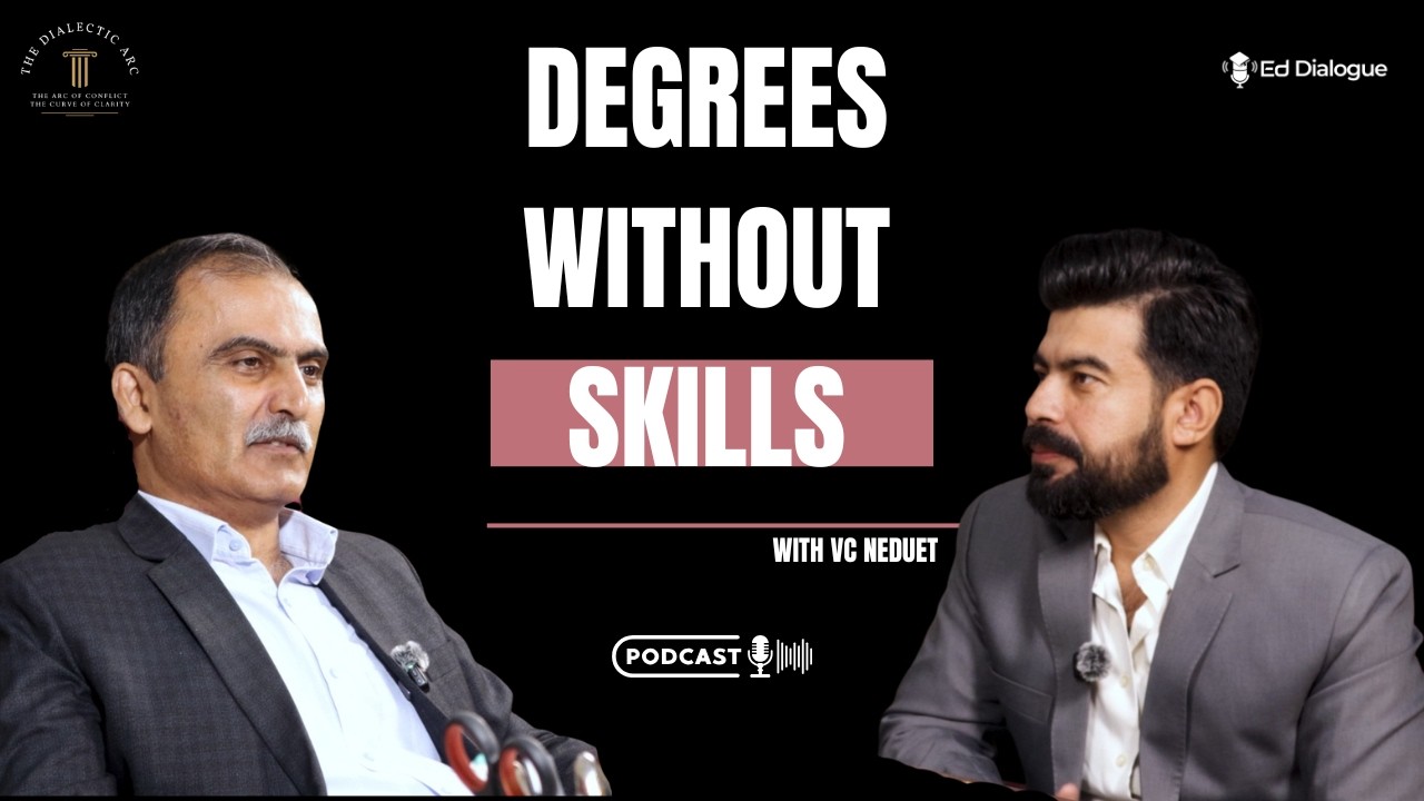 Engineering Universities in Pakistan: Admissions, Skill Gap & Legacy | Dr. M Tufail | NED University
