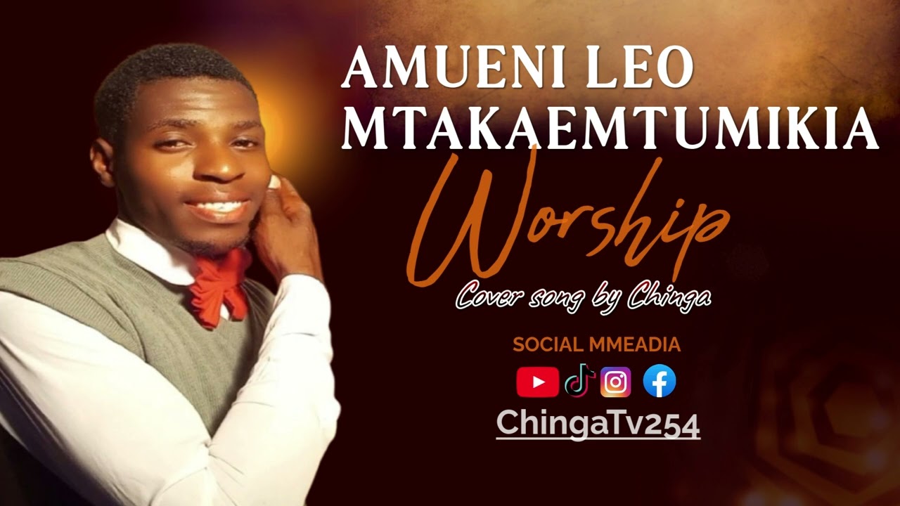 AMUENI LEO MTAKAEMTUMIKIA cover by Chinga