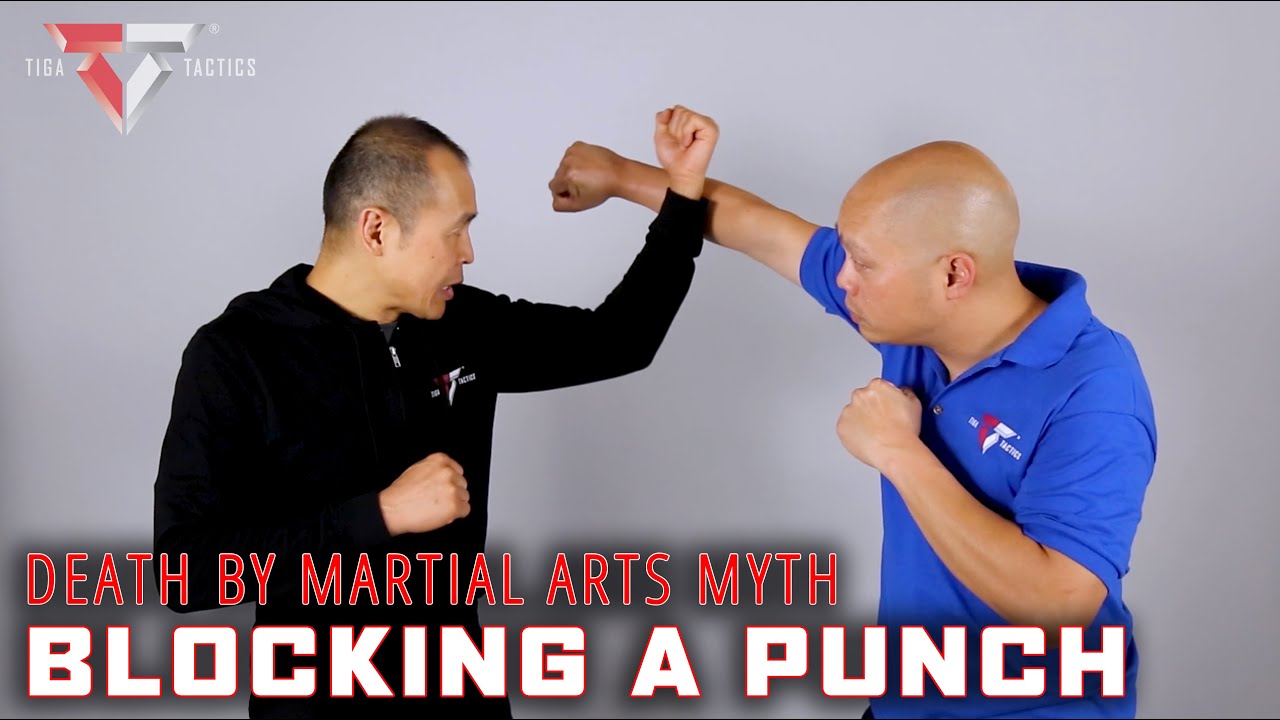 Death by Martial Arts Myth: Blocking a Punch