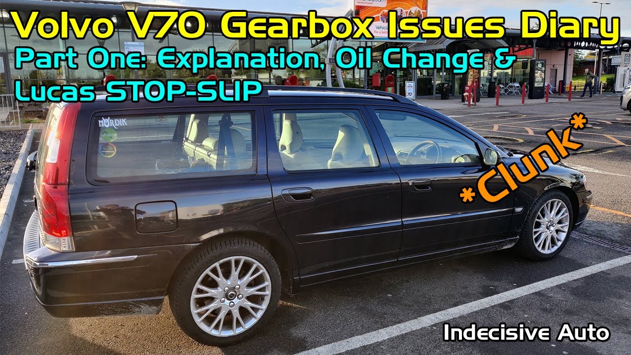 Volvo V70 AW55-50SN Gearbox Issues PT1 - Explanation & Garage visit for Oil Change / Lucas Stop Slip