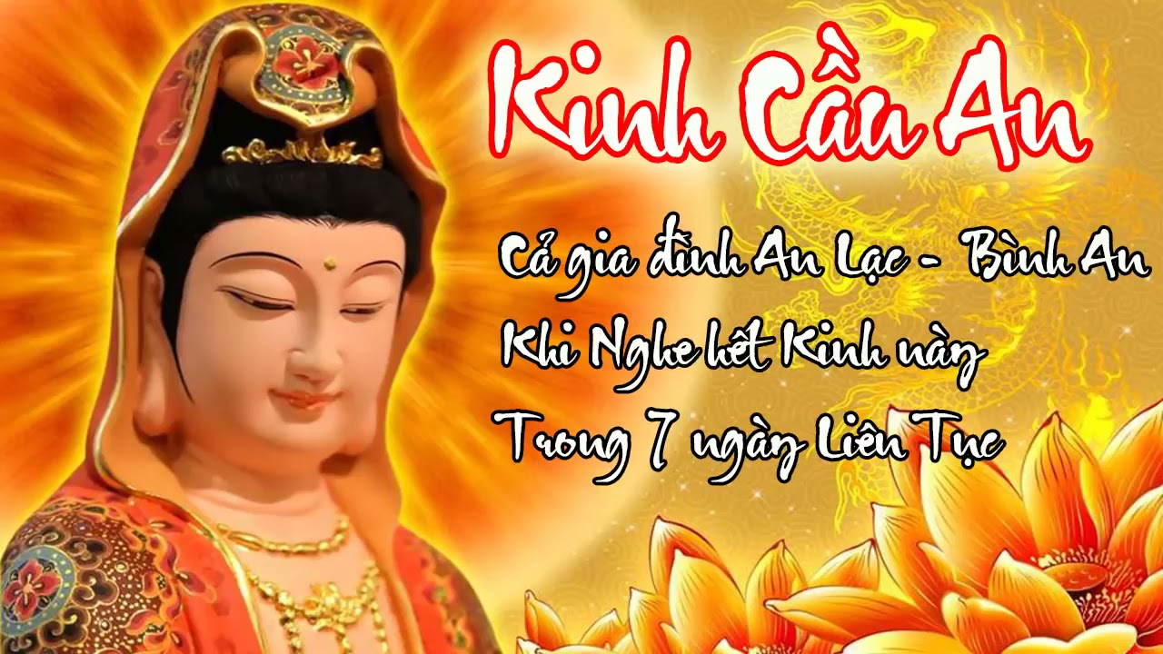 Kinh Cầu An Cứu Khổ Cứu Nạn gi&uacute;p gia đ&igrave;nh bạn lu&ocirc;n An Lạc Hạnh Ph&uacute;c