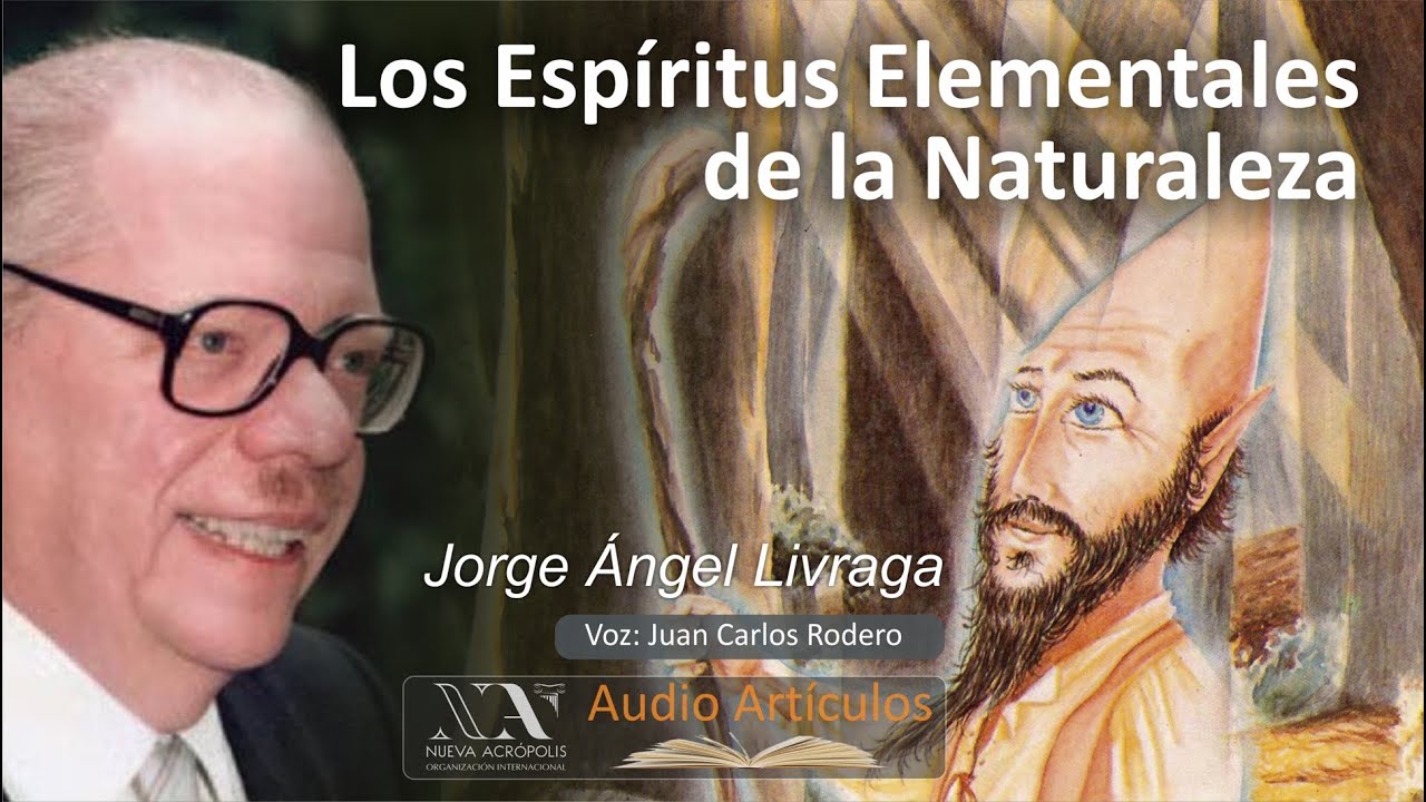 Los espíritus elementales de la naturaleza. Jorge Angel Livraga
