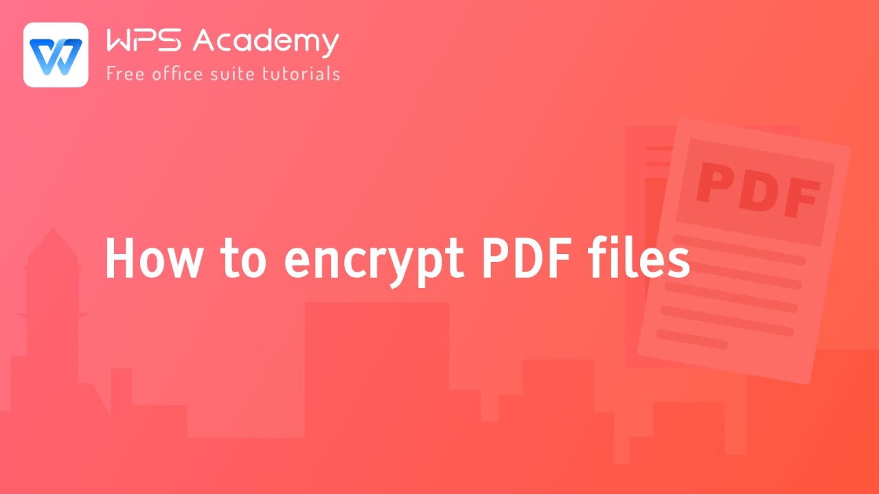 [WPS Academy] 1.2.5 PDF:How to encrypt PDF files