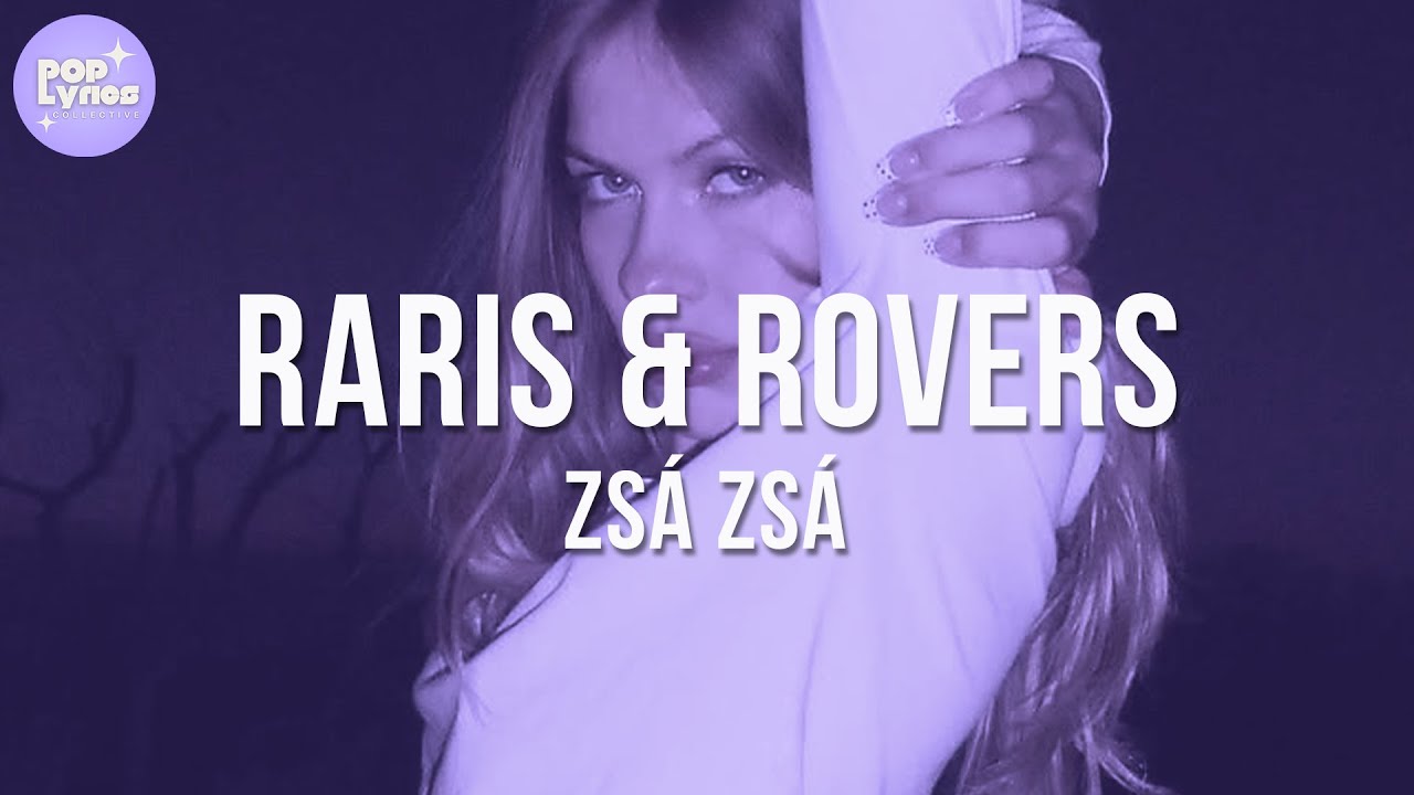 Zs&aacute; Zs&aacute; - raris & rovers (Lyric Video)