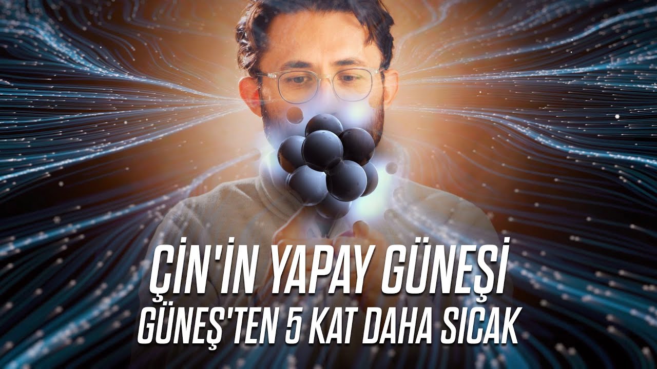 ÇİN'İN YAPAY GÜNEŞİ