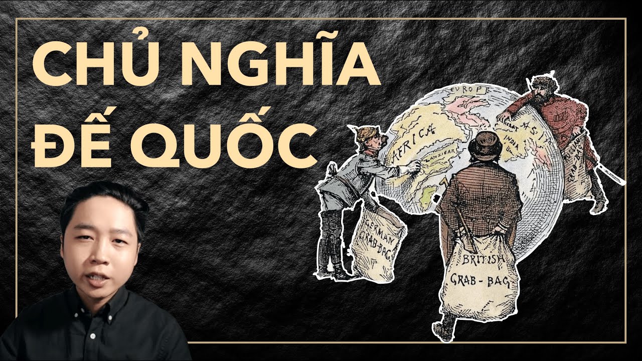 ĐỘNG CƠ của CHỦ NGHĨA ĐẾ QUỐC?