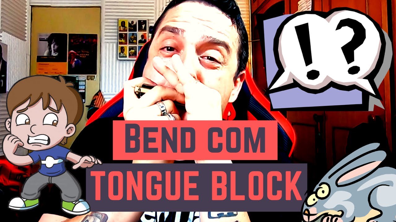 Como fazer Bend com Tongue Block!? @ Dicas de Gaita