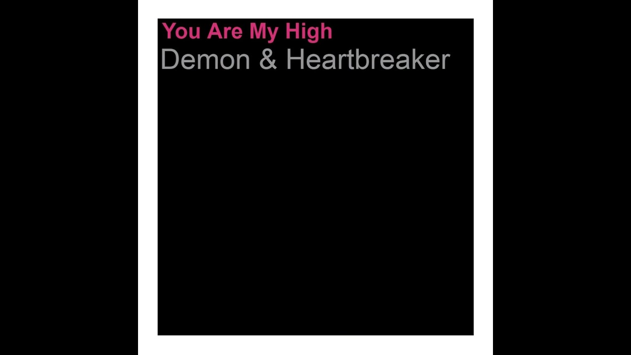 Demon - You Are My High (The Bootleg Version  )