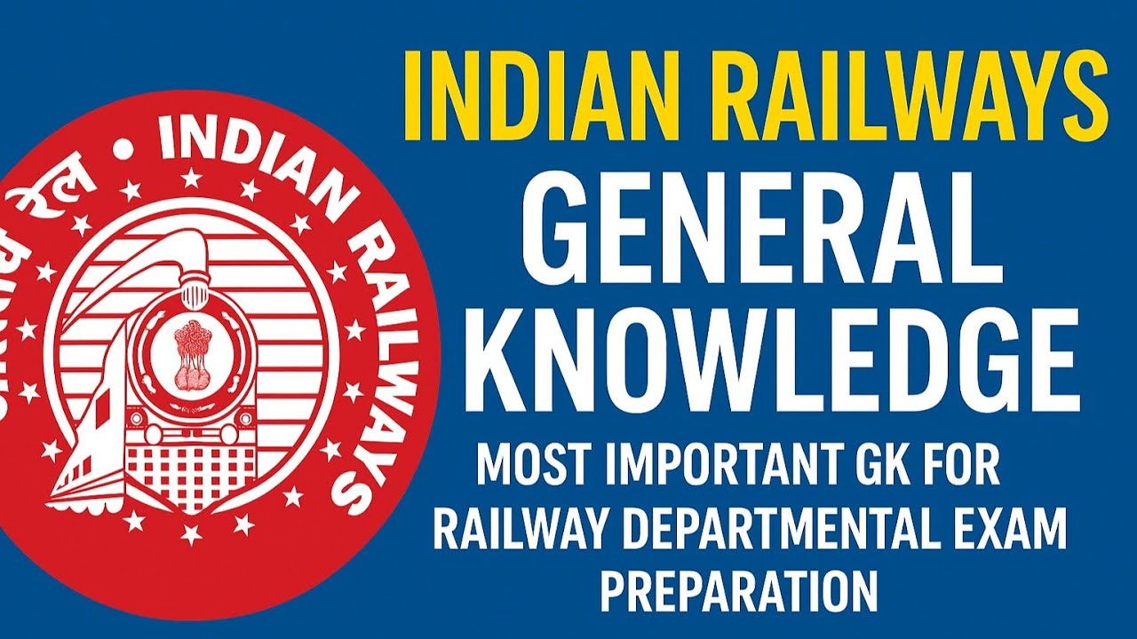 Indian Railways General Knowledge | Most Important GK for Railway Departmental Exam Preparation