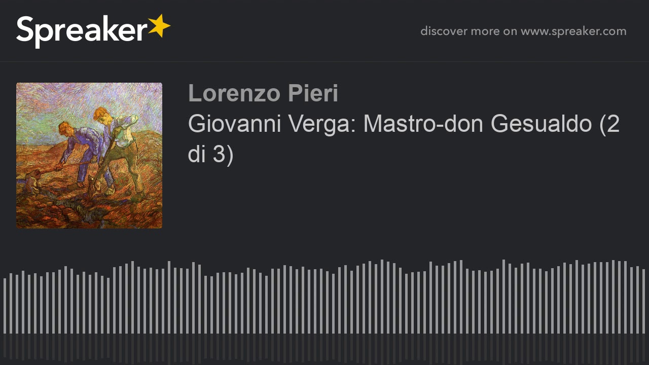 Giovanni Verga: Mastro-don Gesualdo (2 di 3)