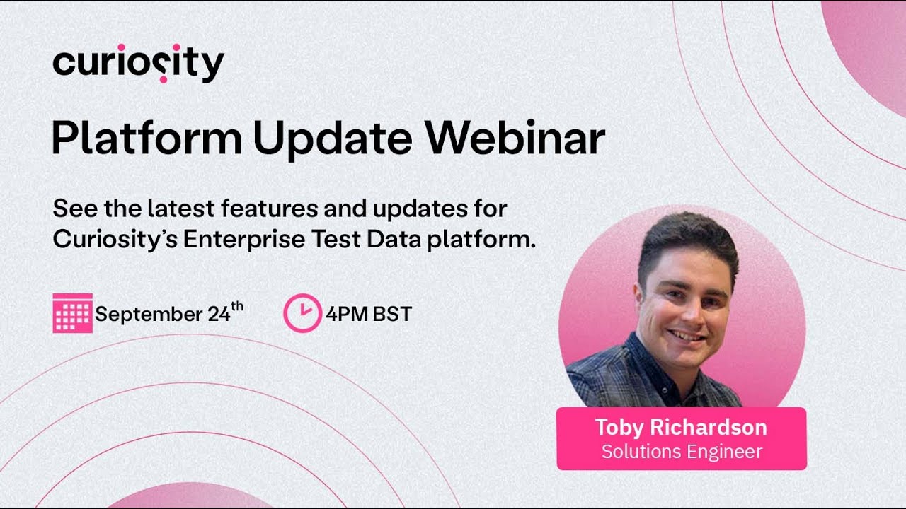 Enterprise Test Data Platform Update - Q3 2025 | Curiosity Software