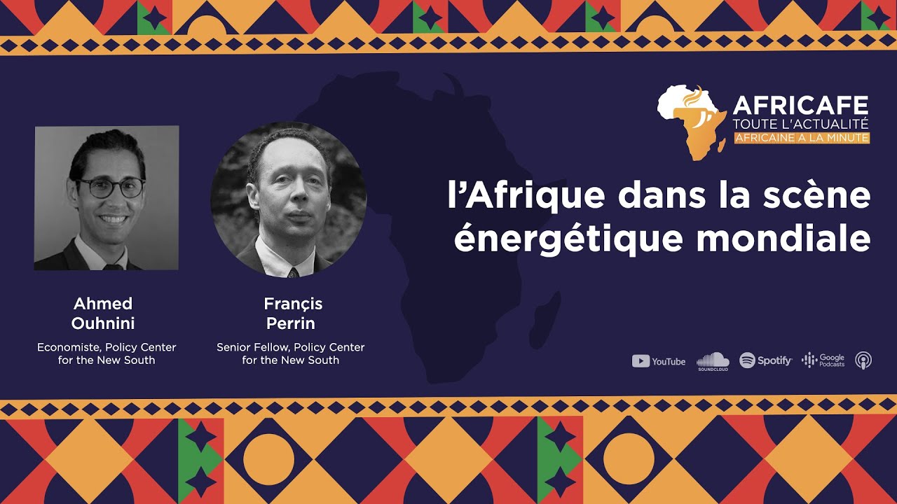 l’Afrique dans la scène énergétique mondiale
