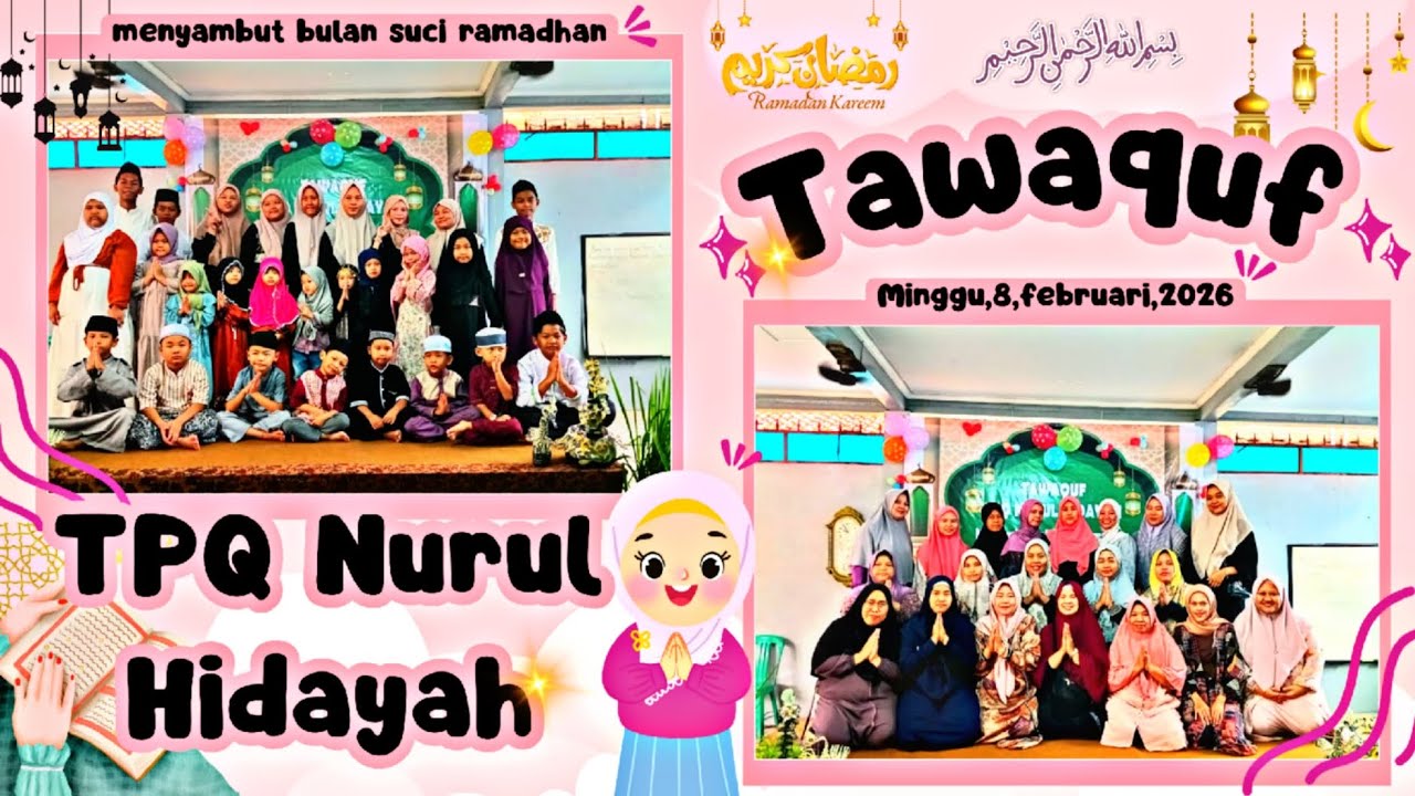 Tawaqufan TPQ Nurul Hidayah | Menyambut Bulan Suci Ramadhan💕😍