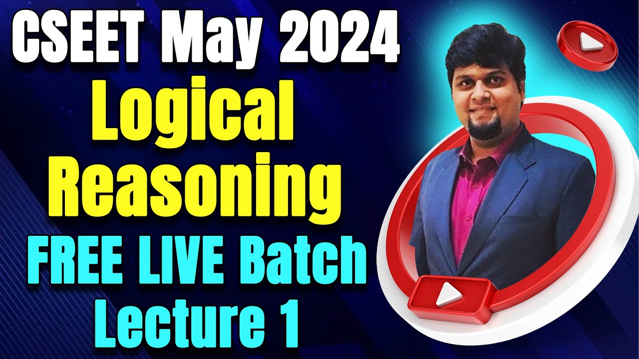 FREE CSEET Logical Reasoning Video Lectures May 2024 🔥CSEET May 2024 Logical Reasoning Video Classes