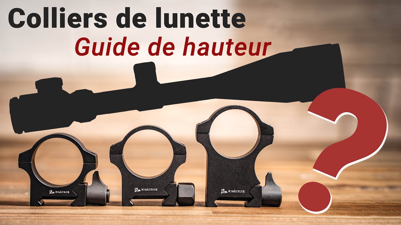 Comment choisir la bonne hauteur des colliers pour votre fusil