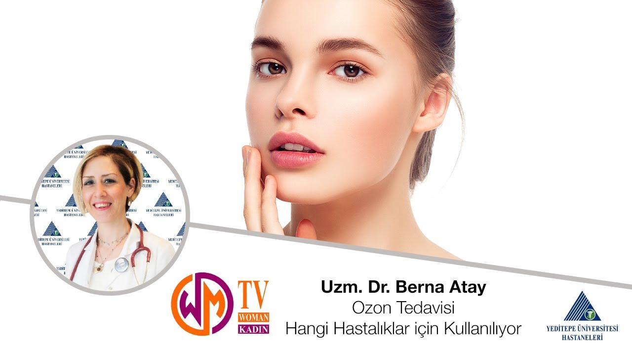 Ozon Tedavisi Hangi Hastalıklar için Kullanılıyor / Uzm. Dr. Berna Atay