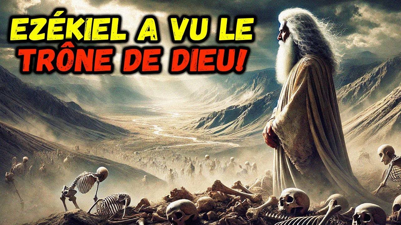 Ézéchiel : L’histoire Du Prophète Qui A Vu L’impossible, La Gloire De Dieu Dévoilée !