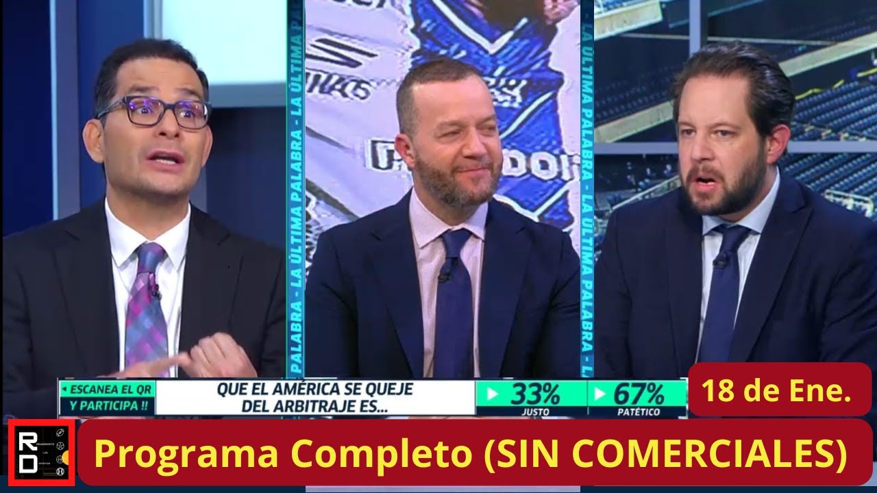 La Ultima Palabra🚨18 de Enero🚨AMERICA esta  en CRISIS y le dicen Gus y Alex a Pollo que no CHILLE