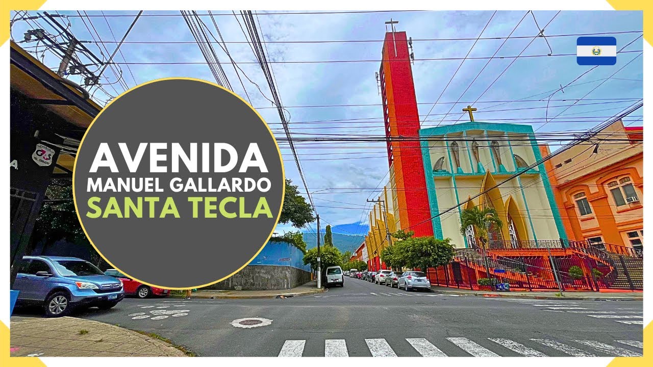 AVENIDA MANUEL GALLARDO en SANTA TECLA recorre todo el norte en LA LIBERTAD - EL SALVADOR 2025