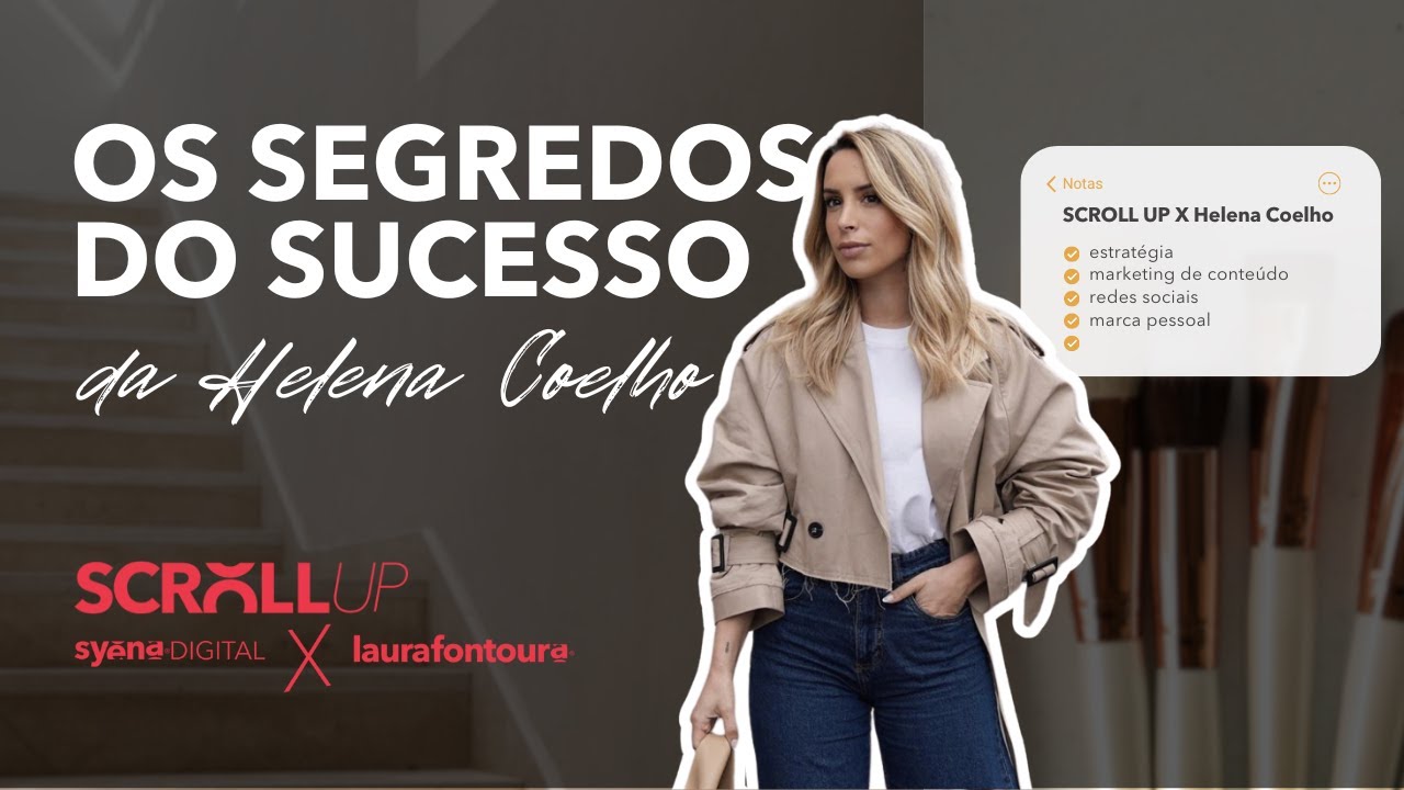 os segredos do sucesso da Helena Coelho - SCROLL UP #7