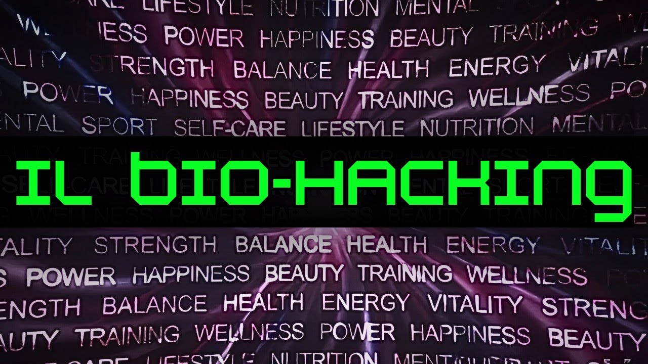 Biohacking: Come Migliorare la Salute e il Benessere - Guida Completa