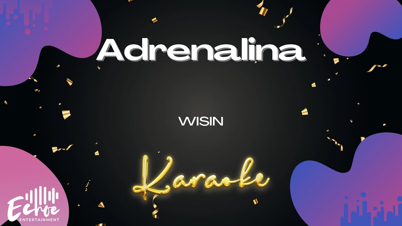 Wisin - Adrenalina (feat. Jennifer Lopez & Ricky Martin) (Versión Karaoke)