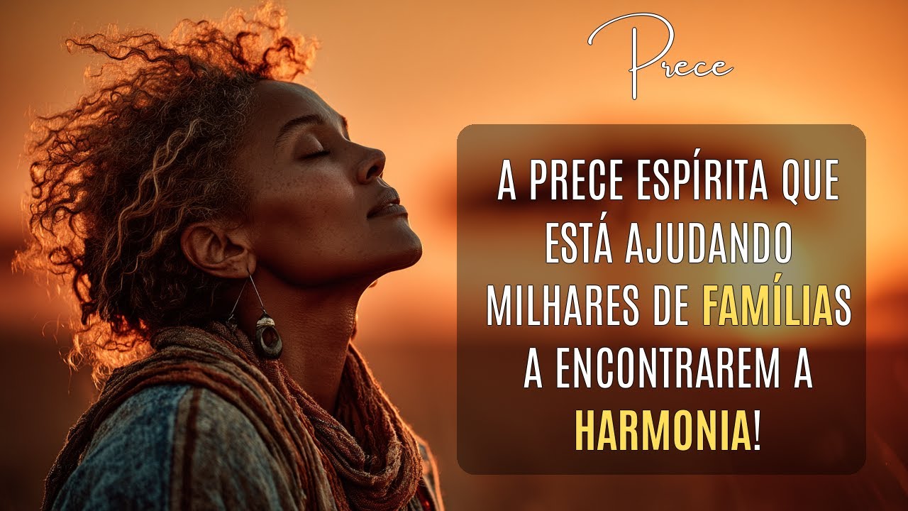 Esta Prece Espírita é Tudo Que Seu Lar Precisa para Superar Conflitos e Retomar a Paz!