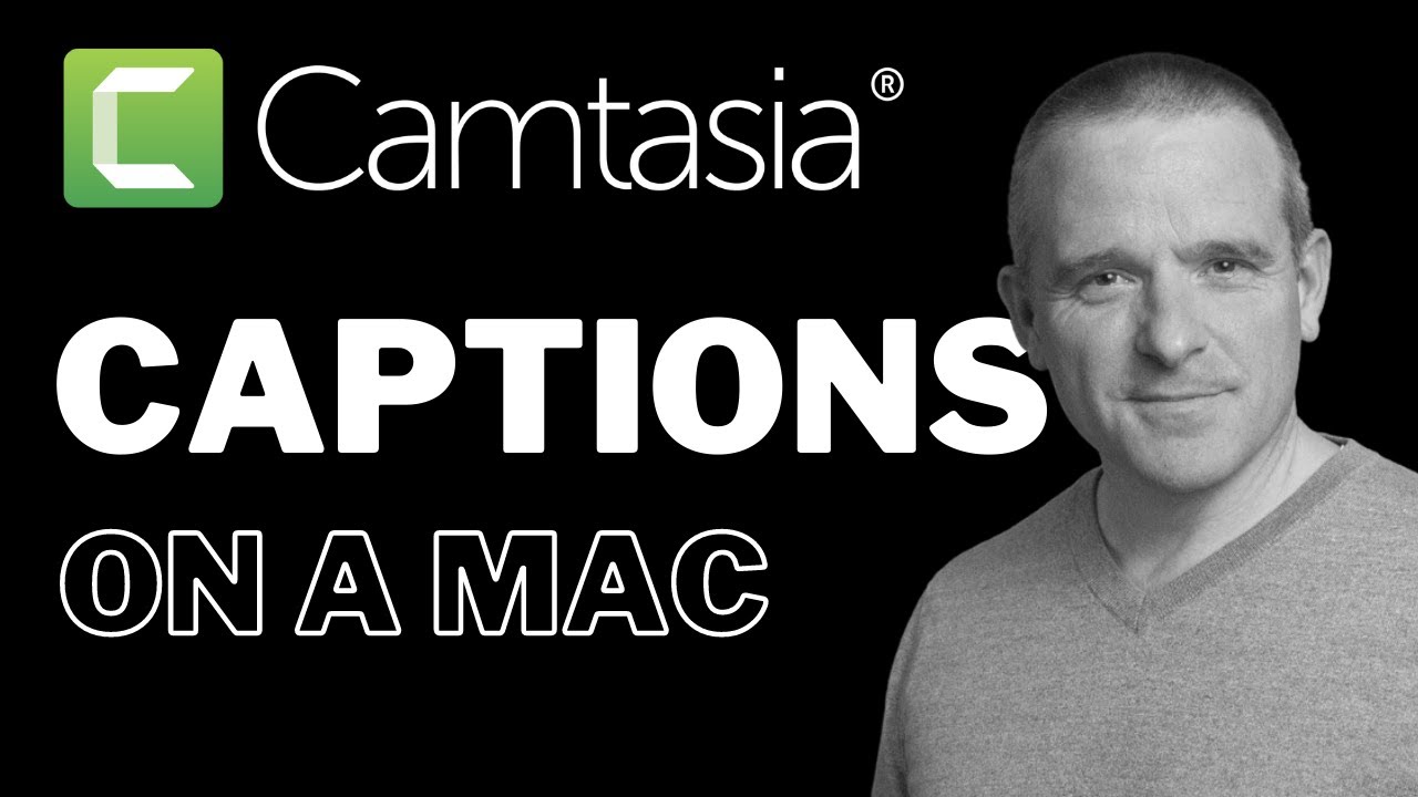 Camtasia Mac:  How to Create & Edit Captions