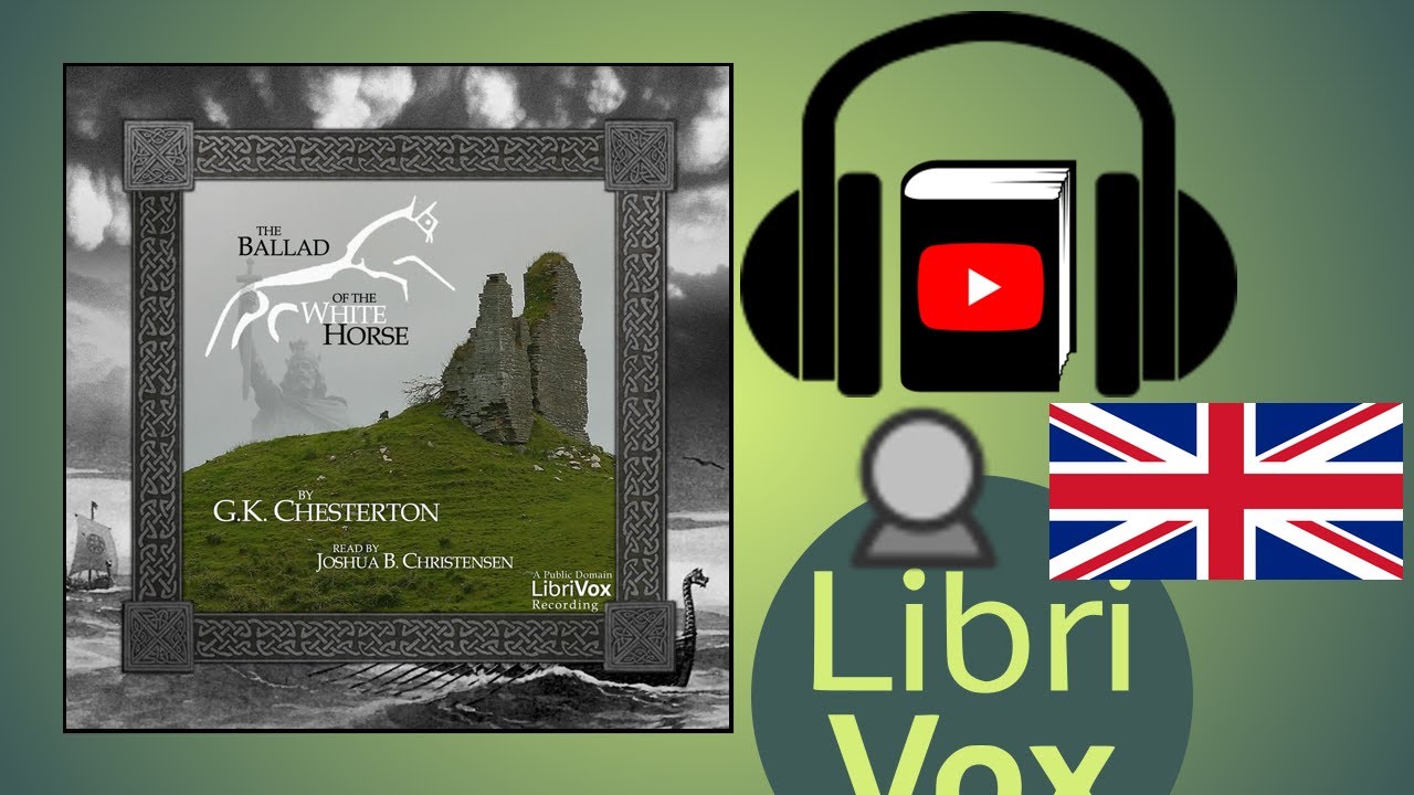 The Ballad of the White Horse by G. K. CHESTERTON read by Joshua B. Christensen | Full Audio Book
