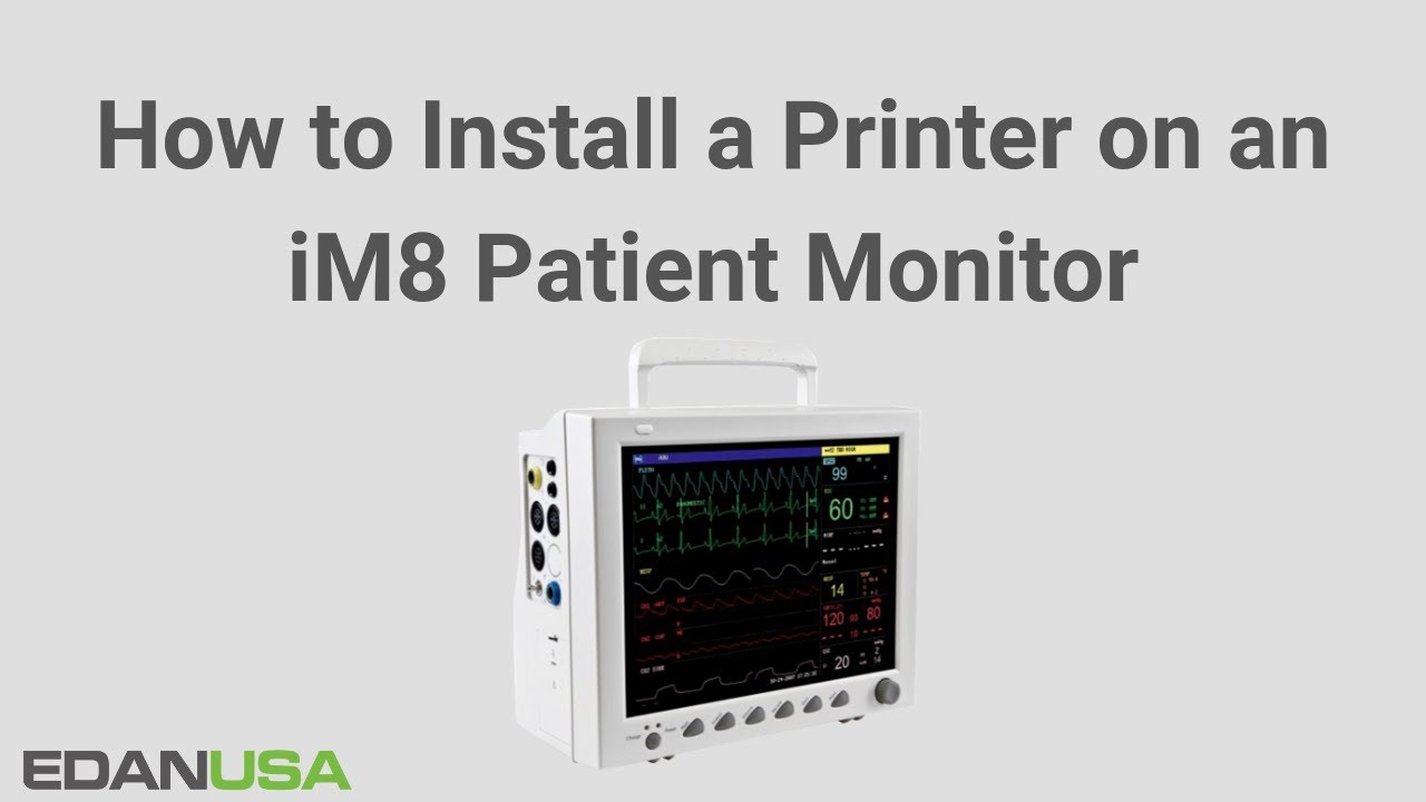 How to Install a Printer on an iM8 Patient Monitor