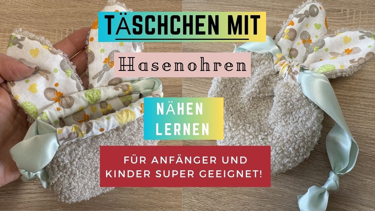 Täschchen mit Hasenohren nähen - DIY für Nähanfänger und Kinder geeignet