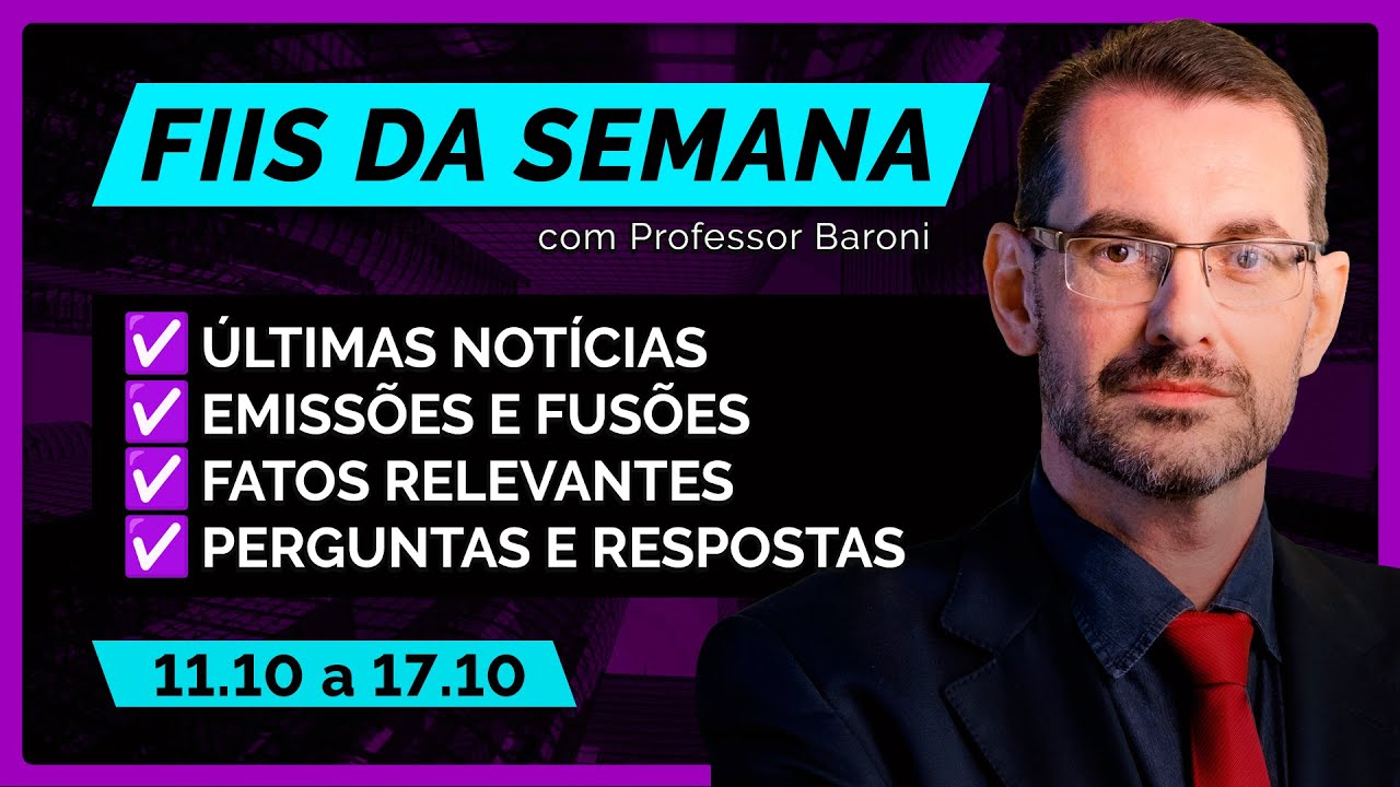 FUNDOS IMOBILIÁRIOS em destaque na semana, tire as dúvidas de FIIs com Professor Baroni (17/10/25)