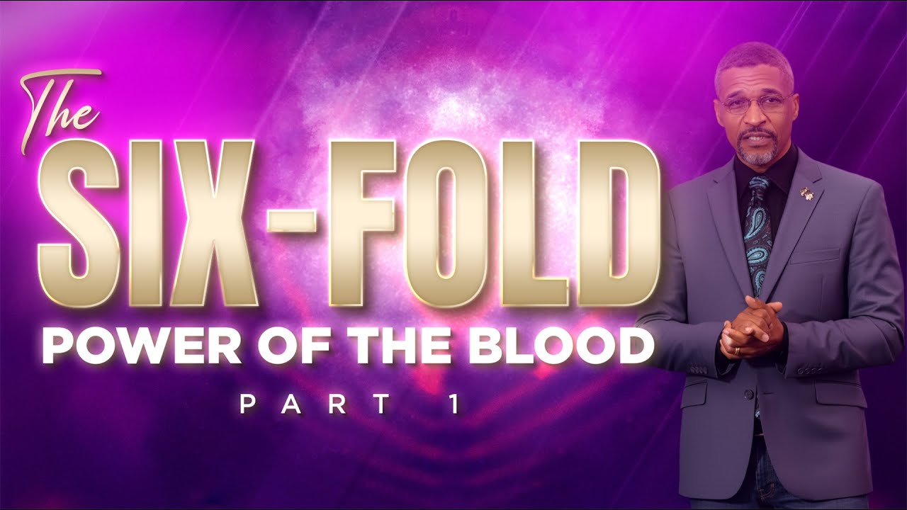 The Six-Fold Power of The Blood | Part 1| Pastor Jerome | 11.09.25 | 